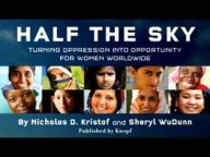 Half the Sky: Turning Oppression into Opportunity for Women Worldwide