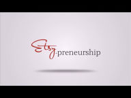 Etsy-preneurship: Everything You Need to Know Turn Your Handmade Hobby into a Thriving Business