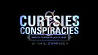 Curtsies & Conspiracies