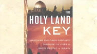 the Holy Land Key: Unlocking End-Times Prophecy Through Lives of God's People Israel