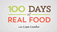 100 Days of Real Food: How We Did It, What Learned, and Easy, Wholesome Recipes Your Family Will Love