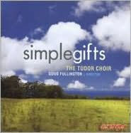 Title: Simple Gifts, Artist: Tudor Choir