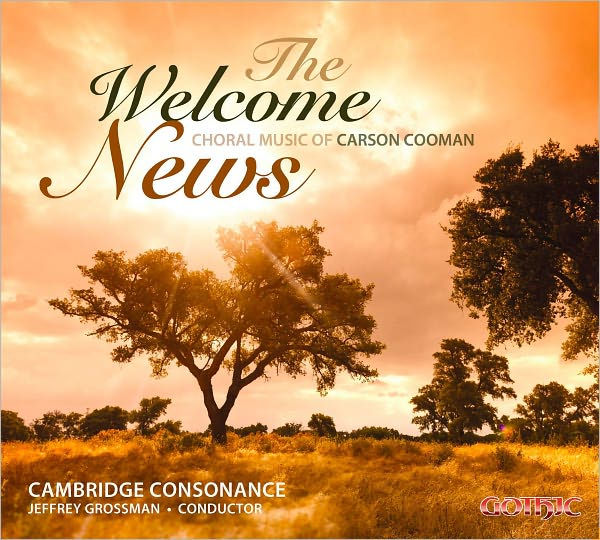 The Welcome News: Choral Music of Carson Cooman