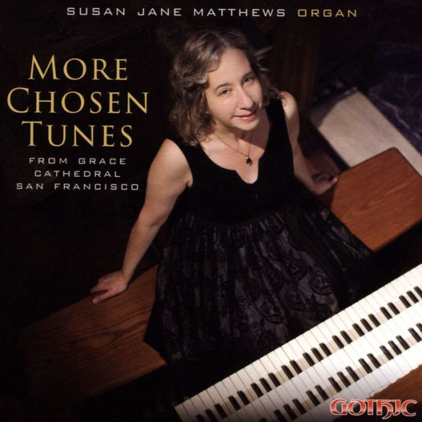 More Chosen Tunes: From Grace Cathedral San Francisco