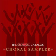 Title: The Gothic Catalog Choral Sampler, Artist: CHORAL SAMPLER / VARIOUS