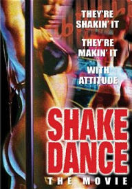 Title: Shake Dance: The Movie