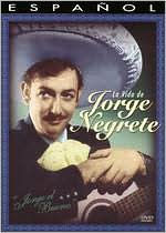 Title: La Jorge el Bueno: La Vida de Jorge Negrete