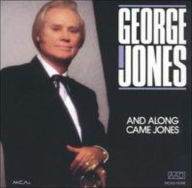 Title: And Along Came Jones, Artist: George Jones