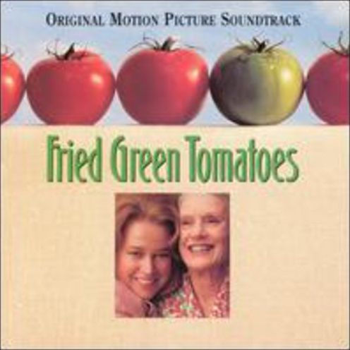 Fried Green Tomatoes [Original Soundtrack]