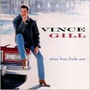 Title: When Love Finds You, Artist: Vince Gill