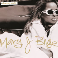 Title: Share My World, Artist: Mary J. Blige