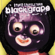 Title: Stupid, Stupid, Stupid, Artist: Black Grape