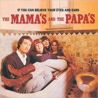 Title: If You Can Believe Your Eyes and Ears, Artist: The Mamas & the Papas
