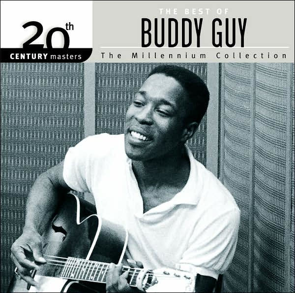 20th Century Masters - The Millennium Collection: The Best of Buddy Guy ...