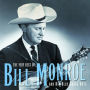 Very Best of Bill Monroe and His Blue Grass Boys