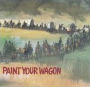 Paint Your Wagon [Original Motion Picture Soundtrack]