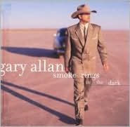 Title: Smoke Rings in the Dark, Artist: Gary Allan