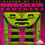 Title: Return of the Brecker Brothers, Artist: The Brecker Brothers