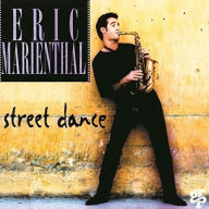 Title: Street Dance, Artist: Eric Marienthal