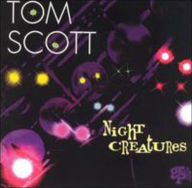 Title: Night Creatures, Artist: Tom Scott