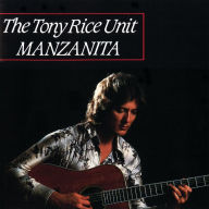 Title: Manzanita, Artist: The Tony Rice Unit