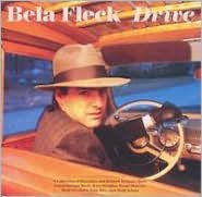 Title: Drive, Artist: Bela Fleck