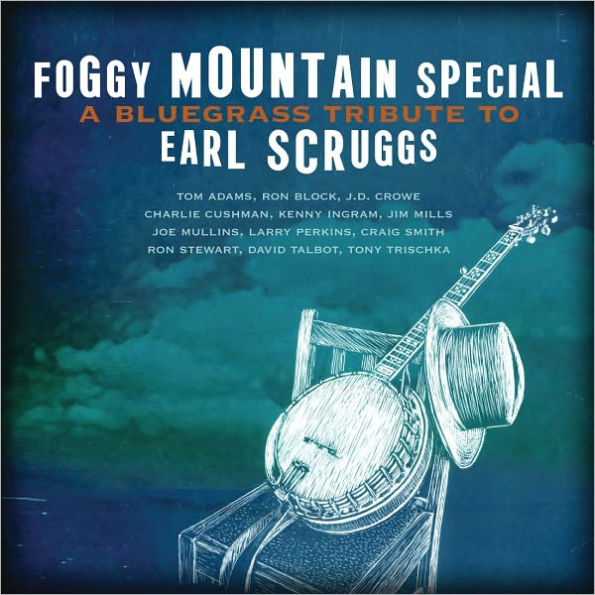 Foggy Mountain Special: A Bluegrass Tribute To Earl Scruggs