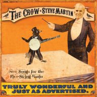 Title: The Crow: New Songs for the Five-String Banjo, Artist: Steve Martin