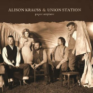 Title: Paper Airplane, Artist: Alison Krauss & Union Station