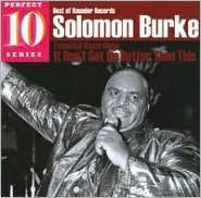 Title: It Don't Get No Better Than This: Essential Recordings, Artist: Solomon Burke