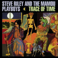 Title: Trace of Time, Artist: Steve Riley & the Mamou Playboys