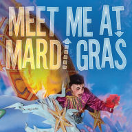 Title: Meet Me at Mardi Gras, Artist: 