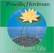 Title: The Water Lily, Artist: Priscilla Herdman