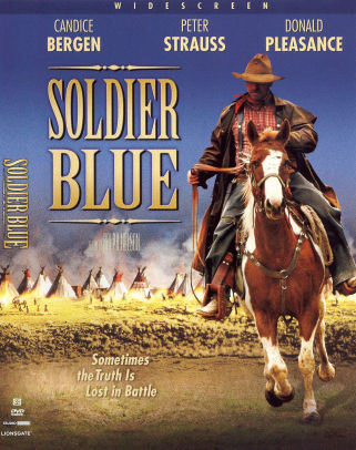 Soldier Blue By Ralph Nelson, Candice Bergen, Peter Strauss, Donald ...