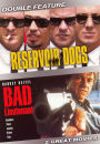 Reservoir Dogs/The Bad Lieutenant