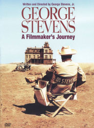 Title: George Stevens: A Filmmaker's Journey