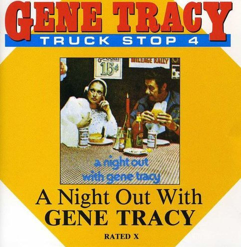 A Truck Stop, Vol. 4: A Night Out with Gene Tracy