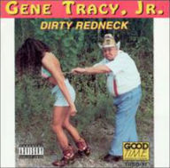 Title: Dirty Redneck, Artist: Gene Tracy