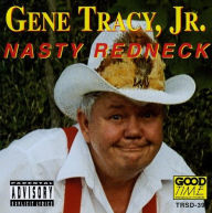 Title: Nasty Redneck, Artist: Gene Tracy