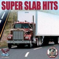 Title: Super Slab Hits, Artist: Super Slab Hits / Various