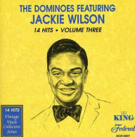 Title: Dominoes Featuring Jackie Wilson, 14 Hits, Vol. 3, Artist: Jackie Wilson