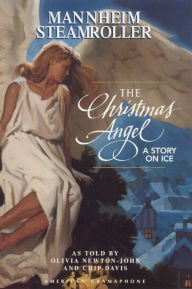 Title: Mannheim Steamroller: The Christmas Angel - A Story on Ice