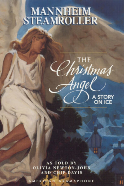 Mannheim Steamroller: The Christmas Angel - A Story on Ice