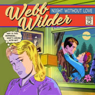 Title: Night Without Love, Artist: Webb Wilder