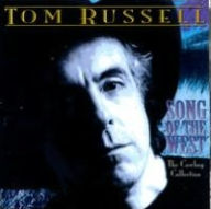 Title: Song of the West: The Cowboy Collection, Artist: Tom Russell