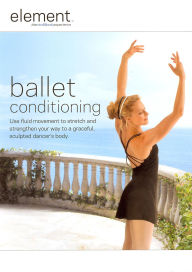 Title: Element: Ballet Conditioning