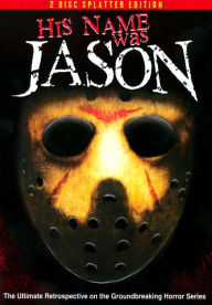 Title: His Name Was Jason: 30 Years of Friday the 13th [2 Discs] [Splatter Edition]