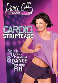 Title: Dance Off the Inches: Cardio Striptease
