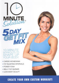 Title: 10 Minute Solution: 5 Day Get Fit Mix