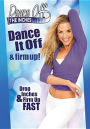 Dance Off the Inches: Dance It Off & Firm Up!